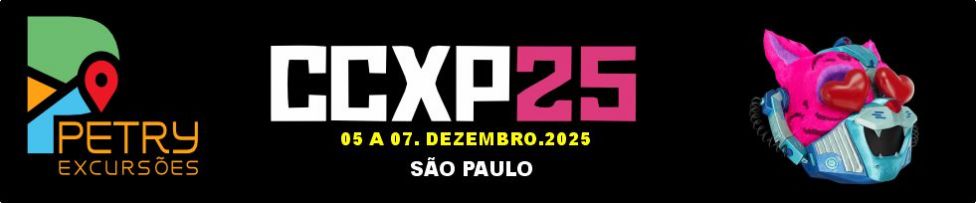 EXCURSO: CCXP25 SO PAULO 