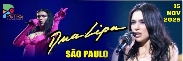 EXCURSO SHOW DUA LIPA EM SO PAULO. DE FLORIANPOLIS E CURITIBA.